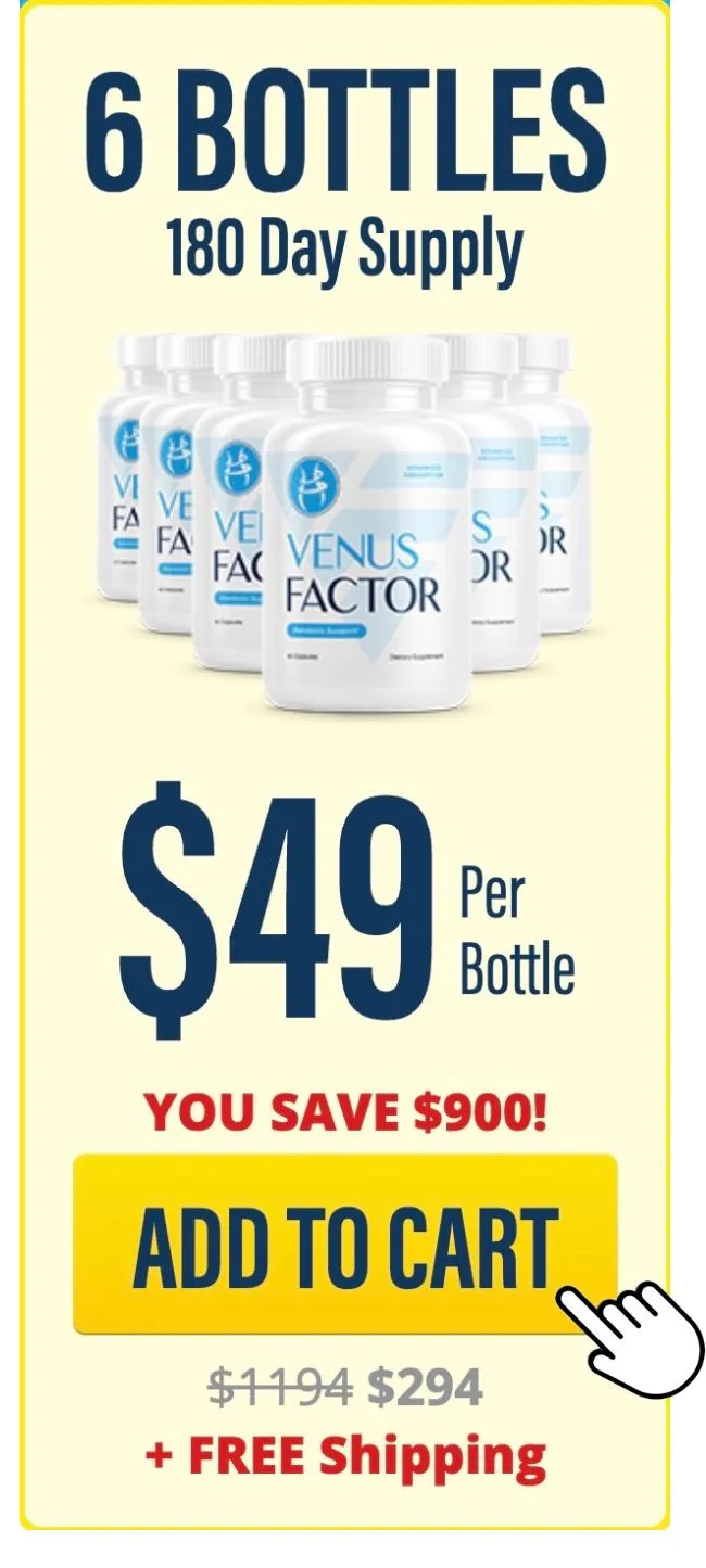 Venus Factor 6 bottles - 180 day supply, best value + free shipping
